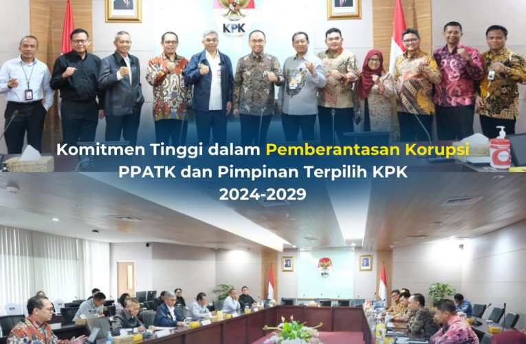 Komitmen Tinggi dalam Pemberantasan Korupsi PPATK dan Pimpinan Terpilih KPK 2024-2029