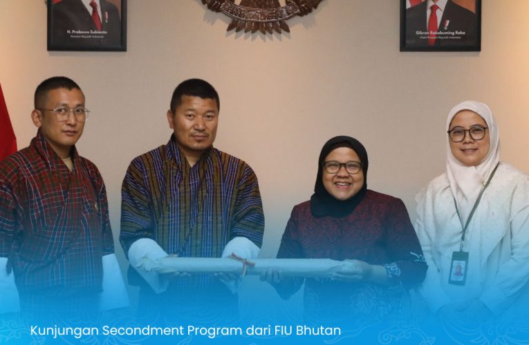 PPATK menerima Kunjungan Secondment Program dari FIU Bhutan