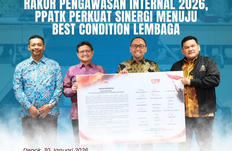 Rakor Pengawasan Internal 2026, PPATK Perkuat Sinergi Menuju Best Condition Lembaga